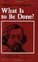 What is to be Done?