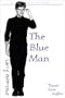 The Blue Man: Tales of Travel, Love and Coffee (Lonely Planet Journeys (Travel Literature))