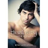 The Wolf At Play: Book One Of The 'Reggie Series'