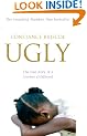 Ugly: The true story of a loveless childhood