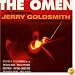 The Omen: The Essential Jerry Goldsmith Film Music Collection
