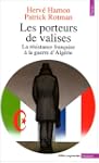 Les porteurs de valises. La r�sistanc...