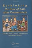 Rethinking the Rule of Law After Communism