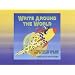 Write Around the World: The Story of How and Why We Learnt to Write