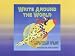 Write Around the World: The Story of How and Why We Learnt to Write