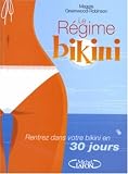 Le R�gime bikini : Rentrez dans votre bikini en 30 jours