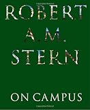 Robert A.M. Stern : on campus : architecture, identity, and community
