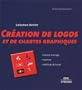 Cr�ation de logos et de chartes graphiques : M�thode de travail et de cr�ation