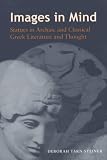 Images in Mind: Statues in Archaic and Classical Greek Literature and Thought