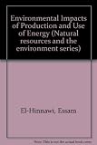 The Environmental impacts of production and use of energy : an assessment