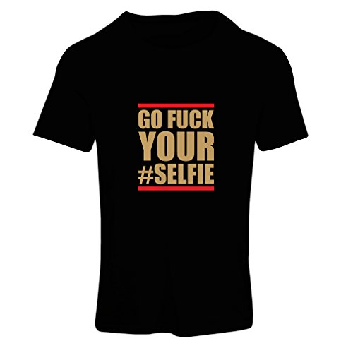 N4157F 女性用Tシャツ Go Fuck your #selfie funny gift