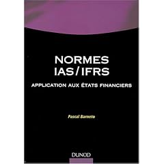 Les Normes IAS/IFRS : Application aux �tats financiers
