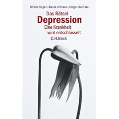 Das R�tsel Depression: Eine Krankheit wird entschl�sselt