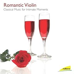 【クリックで詳細表示】Romantic Violin： Classical Music for Intimate [Import， from US]