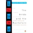 The Bride and the Bachelors: Five Masters of the Avant-Garde: Five Masters of the Avant-garde