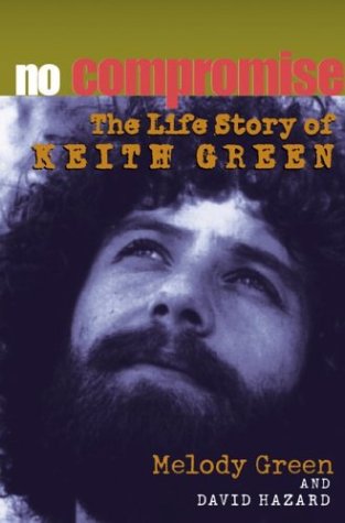 The Life Story of  Keith Green