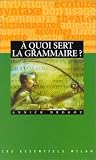 Revue Milan  / A quoi sert la grammaire?