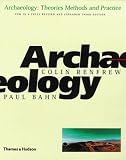 Archaeology: Theories, Methods and Practice