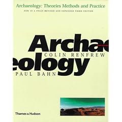Archaeology: Theories, Methods and Practice