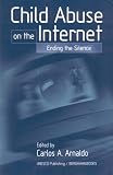 Child Abuse on the Internet: Ending the Silence