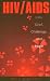 HIV/AIDS: Loss, Grief, Challenge and Hope (Series in Death Education, Aging, and Health Care)