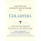 The Official Patient's Sourcebook on Chlamydia: A Revised and Updated Directory for the... by  Icon Health Publications