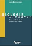 Fachdidaktik: Biologie-Didaktik: Praxishandbuch für die Sekundarstufe 1 und 2