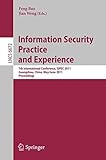 Information security practice and experience : 7th international conference, ISPEC 2011, Guangzhou, China, May 30 - June 1, 2011 : proceedings