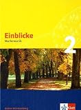 Einblicke Mathematik - Ausgabe f&uuml;r Baden-W&uuml;rttemberg. Neubearbeitung: Einblicke Mathematik 6. Sch&uuml;lerbuch. Baden-W&uuml;rttemberg: BD 2
