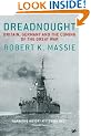 Dreadnought: Britain, Germany and the Coming of the Great War