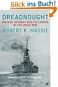 Dreadnought: Britain, Germany and the Coming of the Great War