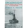 Dreadnought: Britain, Germany and the Coming of the Great War