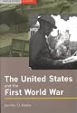 The United States and the First World War (Seminar Studies In History)