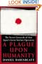 A Plague upon Humanity: The Secret Genocide of Axis Japan's Germ Warfare Operation