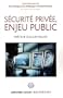 S�curit� priv�e, enjeu public