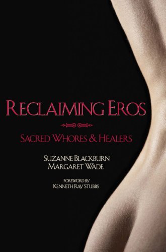 Reclaiming Eros: Sacred Whores and Healers
