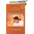 Pain Relief : The L.A. Pain Clinic Guide by 