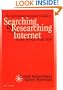 The Information Specialist's Guide to Searching and Researching on the Internet and the World Wide Web