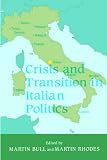 Crisis and Transition in Italian Politics