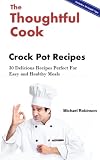 The Thoughtful Cook: Crock Pot Recipes