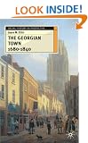 The Georgian Town 1680-1840 (Social history in perspective)