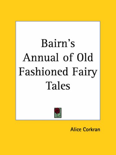 Bairn's Annual of Old Fashioned Fairy Tales