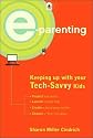 E-Parenting: Keeping Up with Your Tech-Savvy Kids