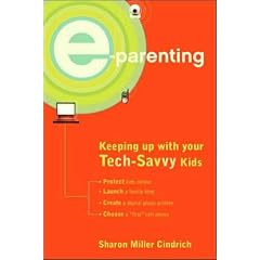E-Parenting: Keeping Up with Your Tech-Savvy Kids