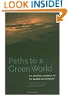Paths to a Green World: The Political Economy of the Global Environment