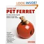 Training Your Pet Ferret (Training Your Pet Series)