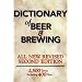 Dictionary of Beer and Brewing: 2,500 Words With More Than 400 New Terms