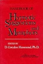 Handbook of Hypnotic Suggestions and Metaphors