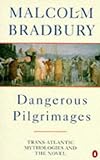 Dangerous Pilgrimages: Transatlantic Mythologies and the Novel (Penguin Literary Criticism)