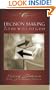 Decision Making and the Will Of God: A Biblical Alternative to the Traditional View (Classic Critical Concern)